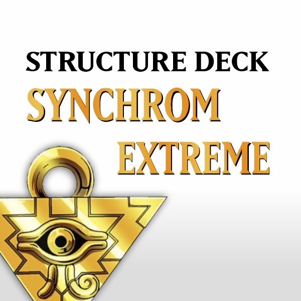 Structure Deck - Synchron Extreme (SDSE)