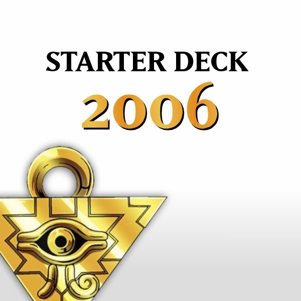 Starter-Deck 2006 (YSD)