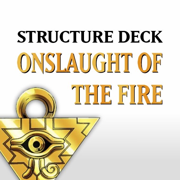Structure Deck - Onslaught of the Fire Kings (SDOK)